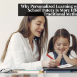Why Personalized Learning with Elementary School Tutors Is More Effective Than Traditional Methods