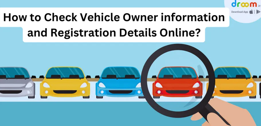 How to Check Vehicle Owner information and Registration Details Online